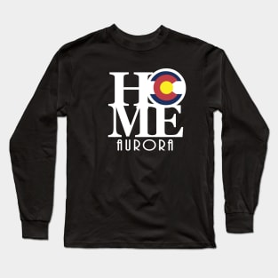 HOME Aurora Colorado Long Sleeve T-Shirt